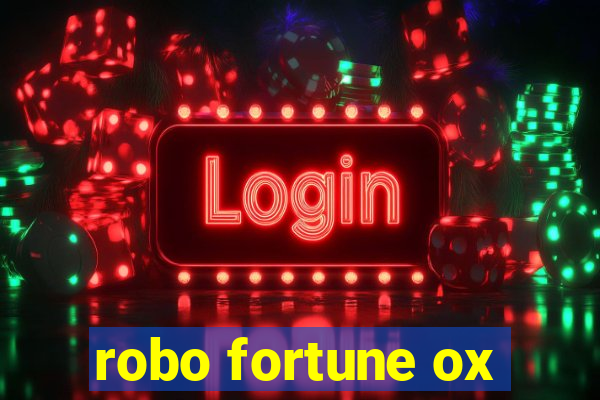 robo fortune ox